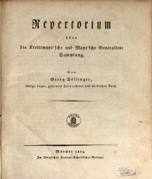 Repertorium über die Kreittmayr'sche und Mayr'sche Generalien-Sammlung
