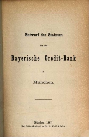 Entwurf der Statuten für die bayerische Credit-Bank in Muenchen