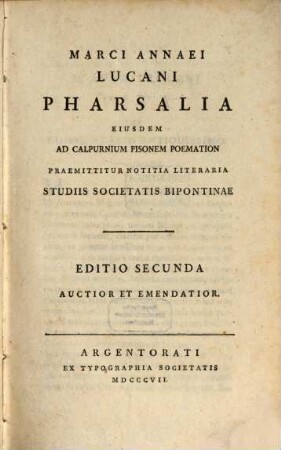Pharsalia : eiusdem ad Calpurnium Pisonem Poematicon