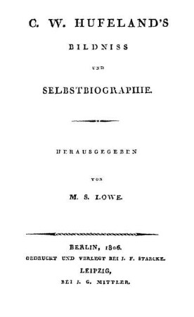 C. W. Hufelands Bildniss und Selbstbiographie
