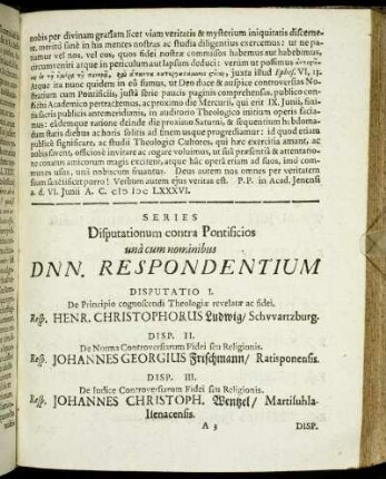 Series Disputationum contra Pontificios una cum nominibus Dnn. Respondentium
