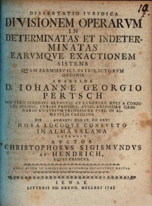 Dissertatio Ivridica Divisionem Operarvm In Determinatas Et Indeterminatas Earvmqve Exactionem Sistens