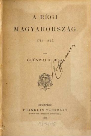 A régi Magyarország : 1711 - 1825