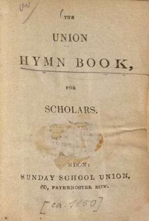 The Union Hymn Book for scholars