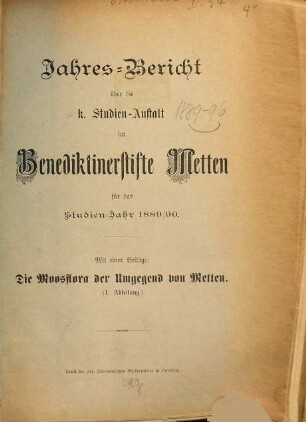 Jahres-Bericht über die Studien-Anstalt im Benediktinerstifte Metten : für das Studien-Jahr .... 1889/90