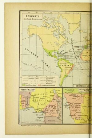 Erdkarte. Zeitalter d. Entdeckungen. Deutsche Kolonien i. J. 1900; Kamerun u. Togo; Deutsch-Südwest-Afrika; Deutsch-Ostafrika; Ostasien