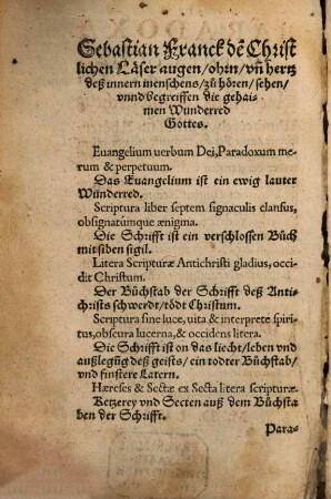 Paradoxa Dvcenta Octoginta, Das ist: Zweyhundert vnnd Achtzig Wunderred, gleichsam Rhäterschafft, auß der H. Schrifft, so vor allem fleisch vngläublich vnnd vnwar sind, doch wider der gantzen welt wahn vn[d] achtung, gewiß vnd war ... : Mit einem ... Register alles Jnnhalts