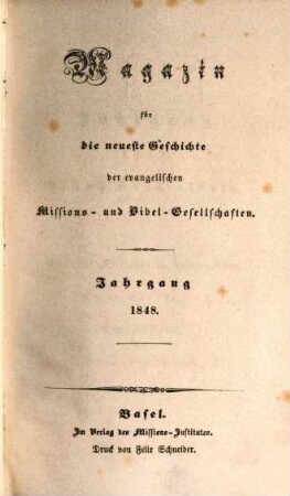 Magazin für die neueste Geschichte der evangelischen Missions- und Bibelgesellschaften. 1848