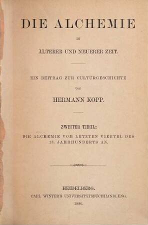 Die Alchemie in älterer und neuerer Zeit : ein Beitrag zur Culturgeschichte, 2. Die Alchemie vom letzten Viertel des 18. Jahrhunderts an