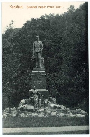 Karlsbad. Kaiser-Franz-Josef-Denkmal (1910) : Karlsbad. Denkmal Kaiser Franz Josef I. (1910; E. Boermel, 1923 entfernt)