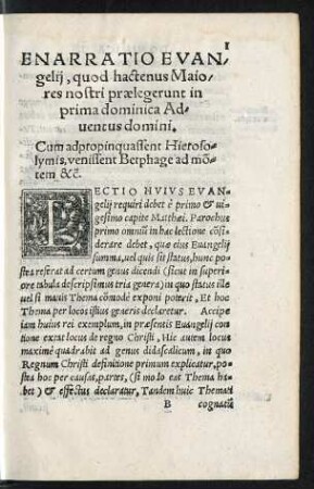 Enarratio Evangelii, quod hactenus Maiores nostri praelegerunt in prima dominica Adventus domini.