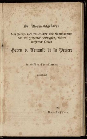 Sr. Hochwohlgeboren ... Herrn v. Arnauld de la Periere ...