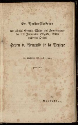 Sr. Hochwohlgeboren ... Herrn v. Arnauld de la Periere ...