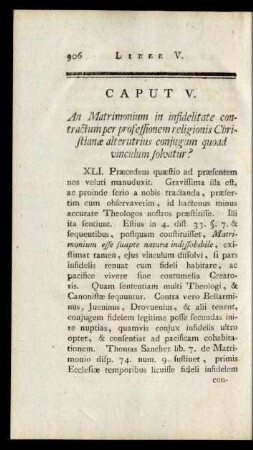 Caput V. An Matrimonium in infidelitate contractum per professionem religionis Christinae alterutrius conjugum quoad vinculum solvatur?