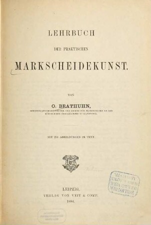 Lehrbuch der praktischen Markscheidekunst