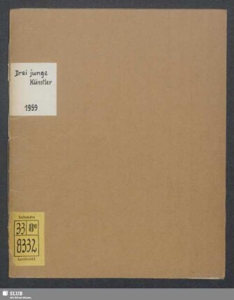Drei junge Künstler stellen sich vor : Friderun Bondzin, Jutta Damme, Gerhard Bondzin : Malerei, Druckgrafik, Handzeichnungen : vom 12. Juli bis 23. August 1959