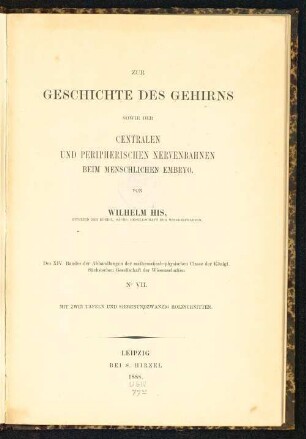 Zur Geschichte des Gehirns sowie der centralen und peripherischen Nervenbahnen beim menschlichen Embryo
