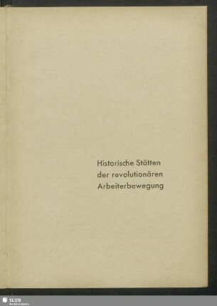 Historische Stätten der revolutionären Arbeiterbewegung