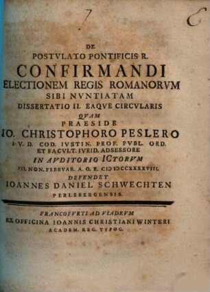 De Postvlato Pontificis R. Confirmandi Electionem Regis Romanorvm Sibi Nvntiatam, 2. Eaque Circularis