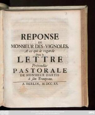 Reponse De Monsieur Des-Vignoles, A ce qui le regarde Dans la Lettre Prétendüe Pastorale De Monsieur Dartis à son Troupeau