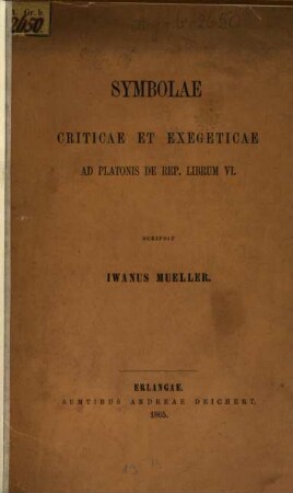 Symbolae criticae et exegeticae ad Platonis de republica librum sextum