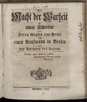 Die Macht der Warheit in einem Schreiben des Herrn Grafen von Brühl an einen Kaufmann in Berlin und der Antwort des letztern