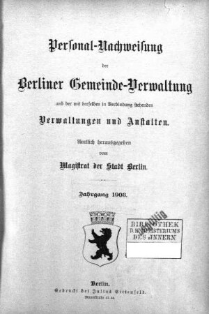 1903: Personalnachweisung der Berliner Gemeindeverwaltung und der mit ihr in Verbindung stehenden Verwaltungen und Anstalten