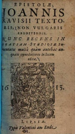 Epistolae Ioannis Ravisii Textoris, non vulgaris eruditionis