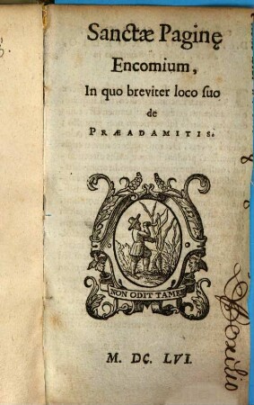 Sanctae Paginae Encomium, in quo breviter loco suo de Praeadamitis