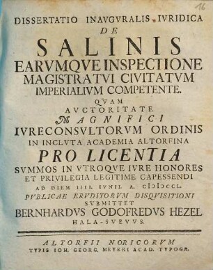 Dissertatio Inavgvralis Ivridica De Salinis Earvmqve Inspectione Magistratvi Civitatvm Imperialivm Competente