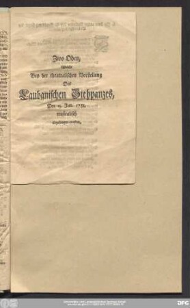 Zwo Oden, Welche Bey der theatralischen Vorstellung Des Laubanischen Ziehpanzes, Den 15. Jun. 1751. musicalisch abgesungen worden.