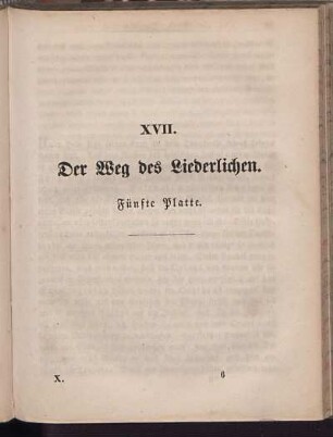XVII. Der Weg des Liederlichen. Fünfte Platte.