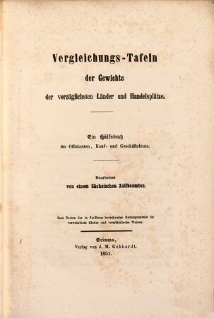 Vergleichungs-Tafeln der Gewichte der vorzüglichsten Länder u. Handelsplätze