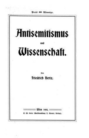 Antisemitismus und Wissenschaft / von Friedrich Hertz