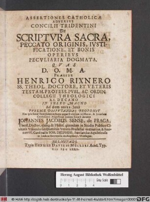 Assertiones Catholicae Adversus Concilii Tridentini De Scriptura Sacra, Peccato Originis, Iustificatione, Et Bonis Operibus Peculiaria Dogmata
