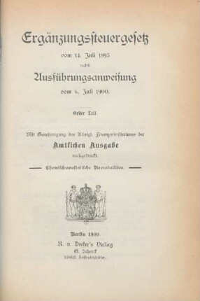 Teil 1: Ergänzungssteuergesetz vonm 14. Juli 1893 nebst Ausführungsanweisung vom 6. Juli 1900