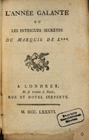 Année galante, ou les intrigues secrètes du marquis de L.