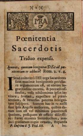 Secessus Triduani Sacerdotales Octo : [... Triduo Expensus à Ven. Clero Stettenii ad Forum frigidum A. MDCCLII. Et Riedöschingae A. MDCCLIII.]. Triduum III., Poenitentia Sacerdotis