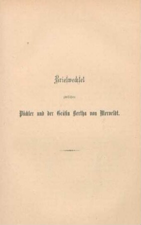 Briefwechsel zwischen Pückler und der Gräfin von Merveldt