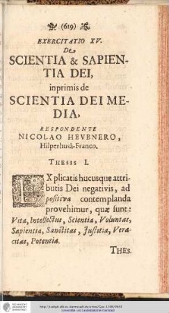 EXERCITATIO XV. De SCIENTIA & SAPIENTIA DEI, inprimis de SAPIENTIA DEI MEDIA, RESPONDENTE NICOLAO HEUBNERO ...