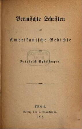 Friedrich Spielhagen's Sämmtliche Werke, 7. Vermischte Schriften und Amerikanische Gedichte