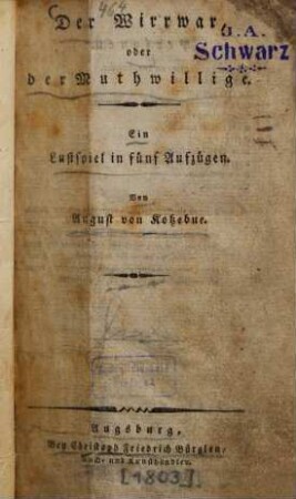 Der Wirrwarr, oder der Muthwillige : Ein Lustspiel in fünf Aufzügen