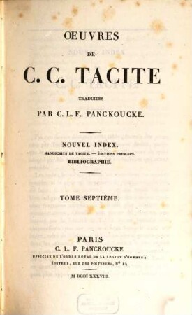 Oeuvres de C. C. Tacite, 7. Nouvel index. Manuscrits de Tacite. Éditions princeps. Bibliographie