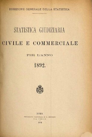 Statistica giudiziaria civile e commerciale. 1892 (1894)