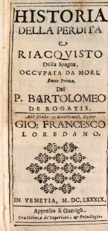 Historia Della Perdita e Riacqvisto Della Spagna Occvpata Da Mori, 1