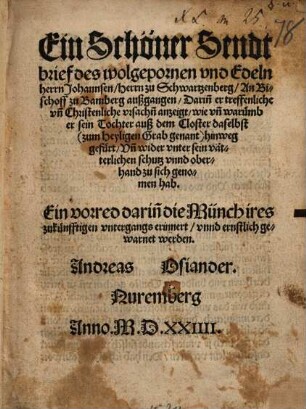 Ein Schöner Sendtbrief des wolgepornen und Edeln Herrn Johannsen, Herrn zu Schwartzenberg, An Bischoff zu Bamberg außgangen ...