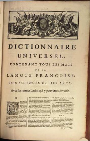 Dictionnaire universel françois & latin : contenant la signification et la définition tant des mots de l'une & de l'autre langue, avec leurs différens usages; que des termes propres de chaque estat & de chaque profession; la description de toutes les choses naturelles & artificielles; leurs figures, ...; l'explication de tout ce que renferment les sciences & les arts, soit libéraux ou méchaniques; avec des remarques d'érudition et de critique, 2