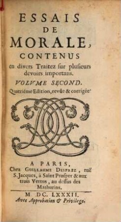Essais De Morale : Contenus En Divers Traitez Sur plusieurs devoirs importans, 2