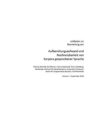 Leitfaden zur Beurteilung von Aufbereitungsaufwand und Nachnutzbarkeit von Korpora gesprochener Sprache