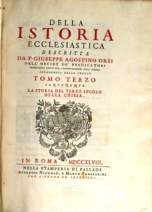 Della Istoria Ecclesiastica, 3. Contenente La Storia Del Terzo Secolo Della Chiesa
